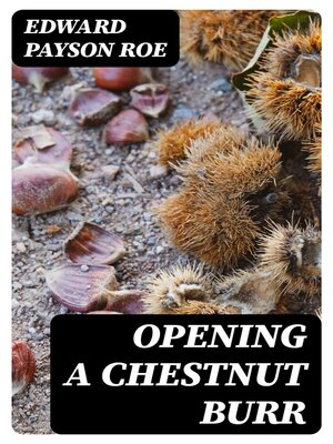 cover image of Opening a Chestnut Burr